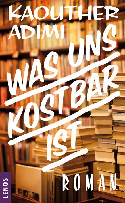 Kaouther Adimi: Was uns kostbar ist