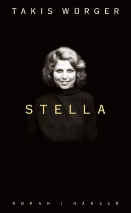 Takis Würger - Stella