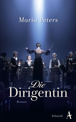 Maria Peters – Die Dirigentin