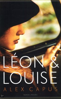Alex Capus: Léon en Louise (Mouria Amstel Uitgevers 2011)